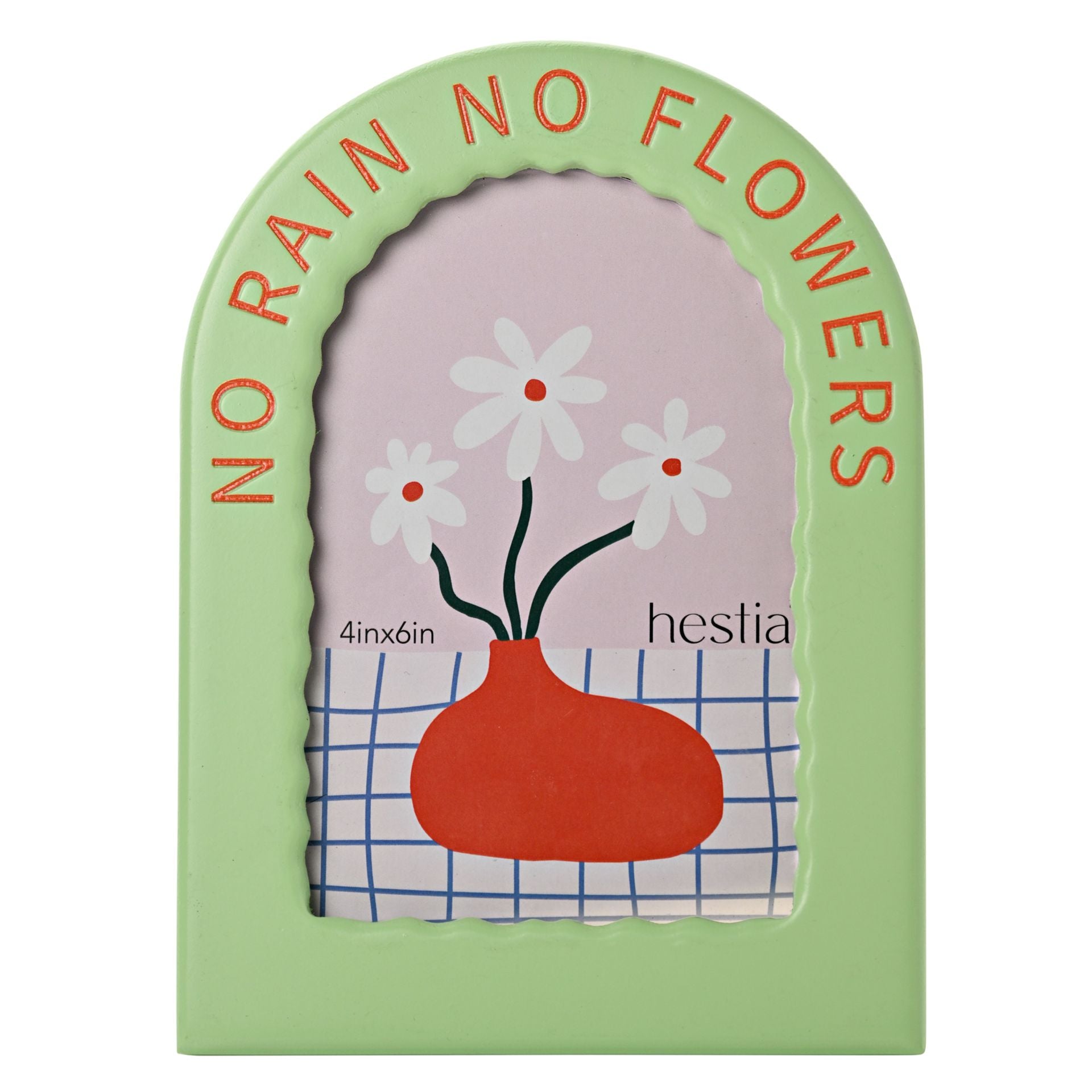 Hestia Pale Green Frame 4" x 6" - No Rain No Flowers