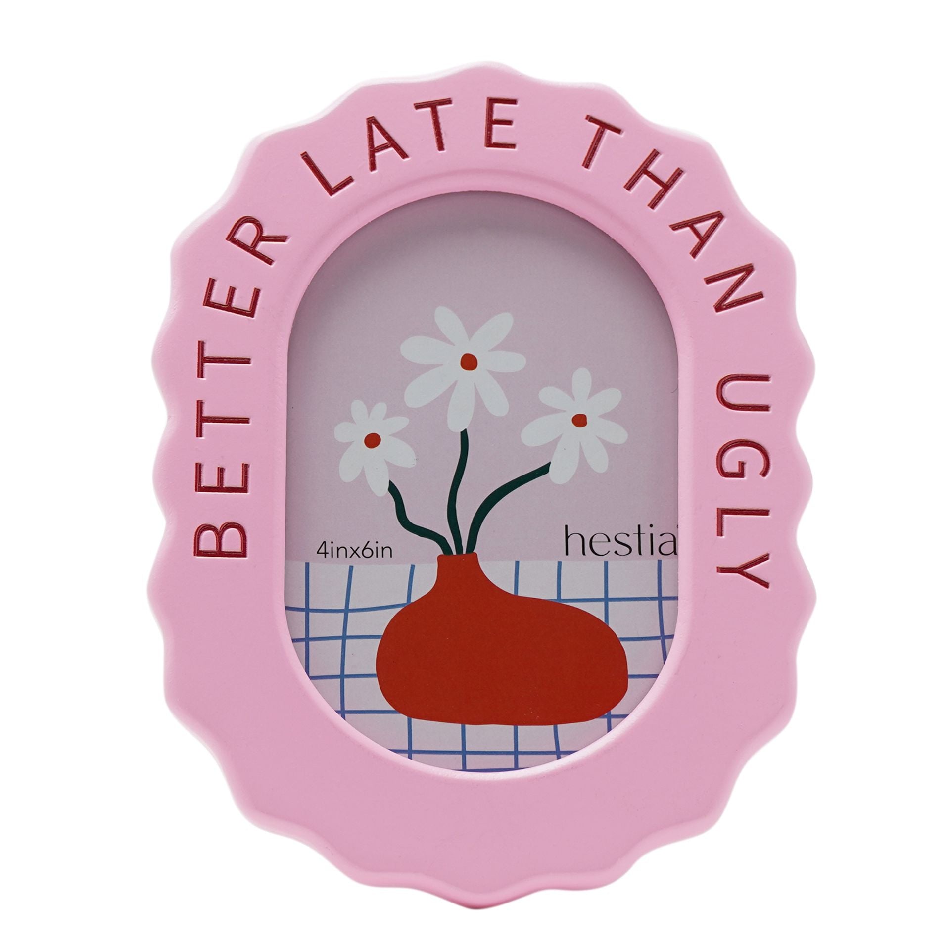 Hestia Pale Pink Frame 4" x 6" - Better Late Than Ugly