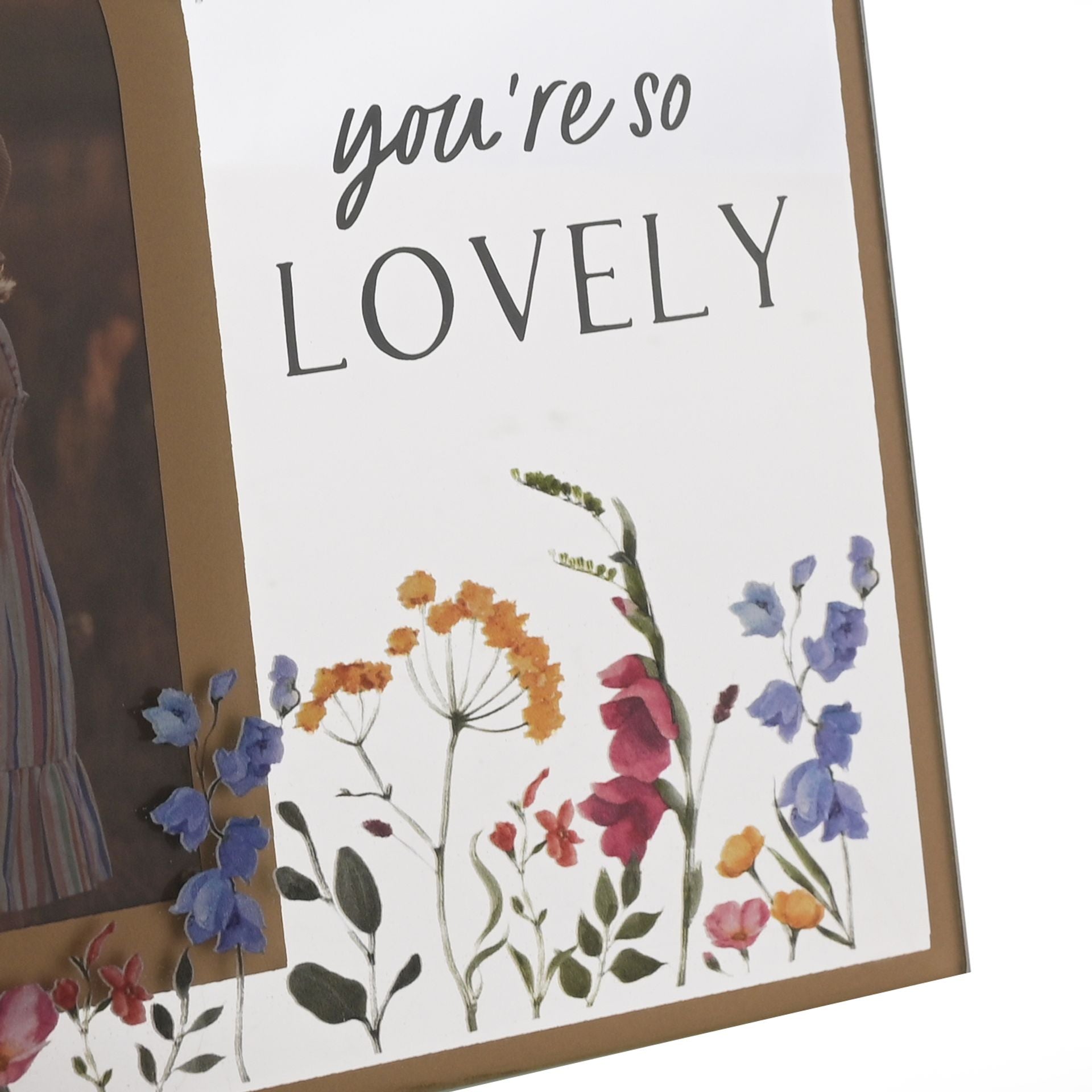 The Cottage Garden Glass Frame 4 x 6 "You're So Lovely"